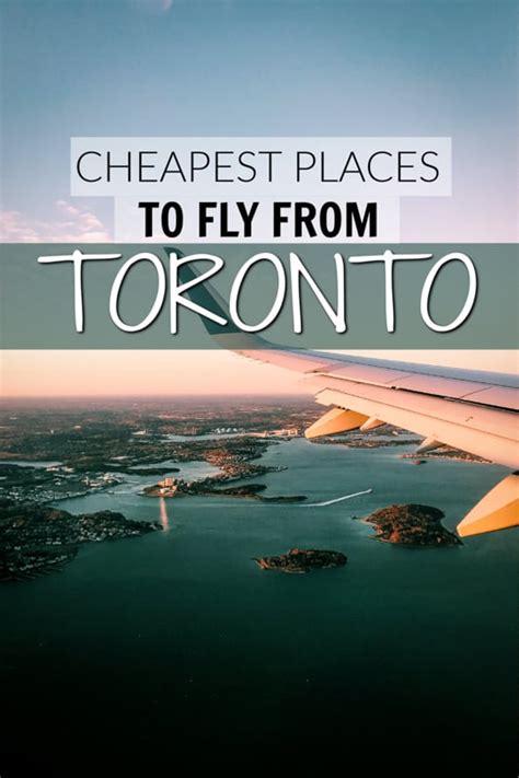 where are the cheapest places to fly to from toronto